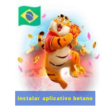 instalar aplicativo betano